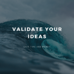 Idea validations